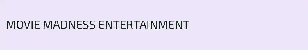 MOVIE MADNESS ENTERTAINMENT